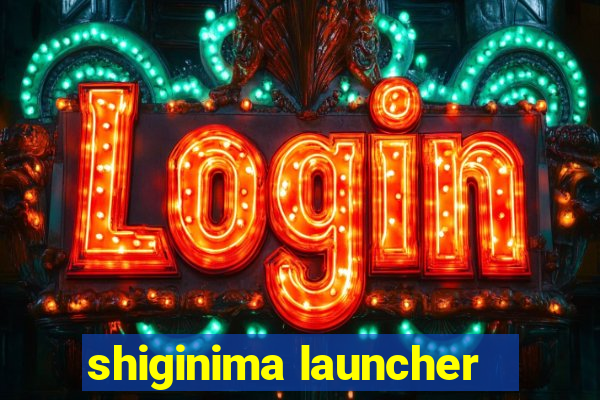 shiginima launcher